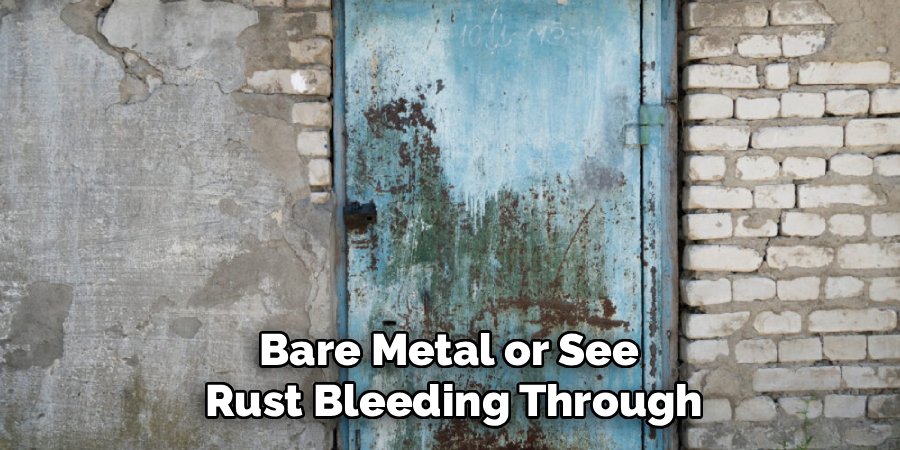 Bare Metal or See 
Rust Bleeding Through