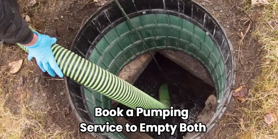 Book a Pumping
 Service to Empty Both