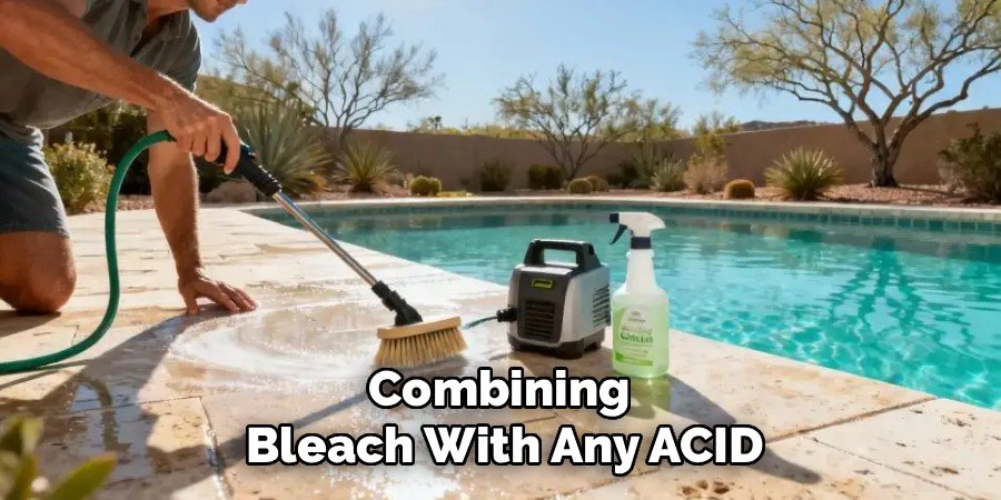 Combining 
Bleach With Any ACID