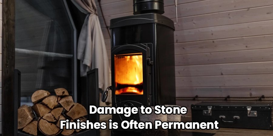 Damage to Stone 
Finishes is Often Permanent
