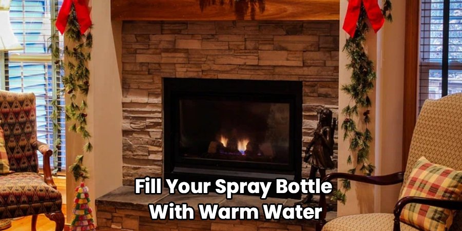 Fill Your Spray Bottle
With Warm Water