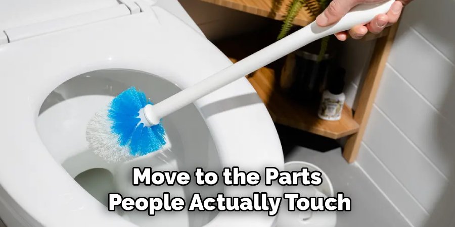 Move to the Parts 
People Actually Touch
