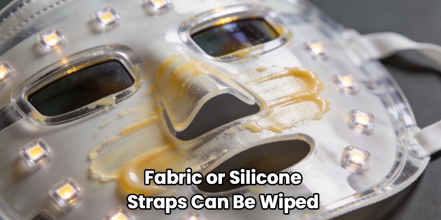 Fabric or Silicone 
Straps Can Be Wiped 