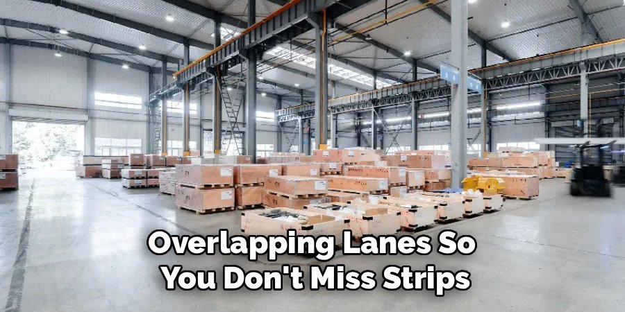 Overlapping Lanes So 
You Don't Miss Strips