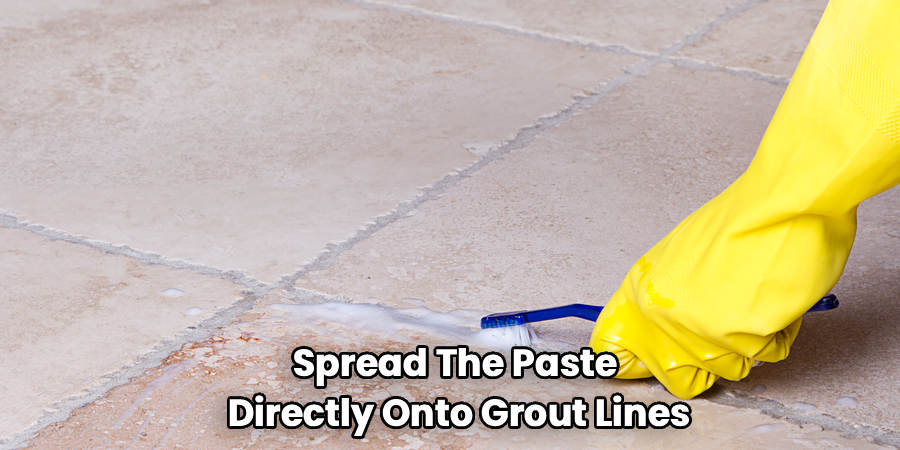 Spread The Paste 
Directly Onto Grout Lines