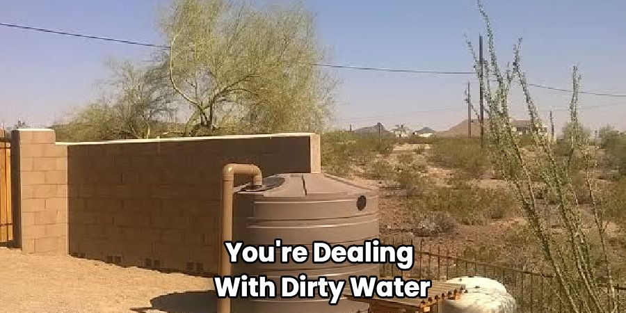 You're Dealing
 With Dirty Water