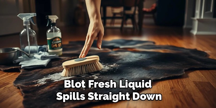 Blot Fresh Liquid
Spills Straight Down